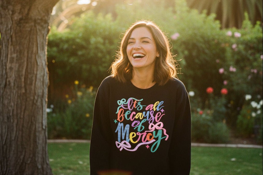 Because of Mercy Shirt - Angie's Custom Creations