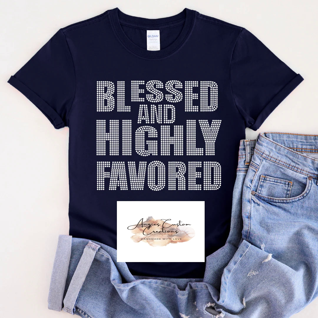 Blessed and Highly Favored Rhinestone Graphic Shirt Angie's Custom Creations