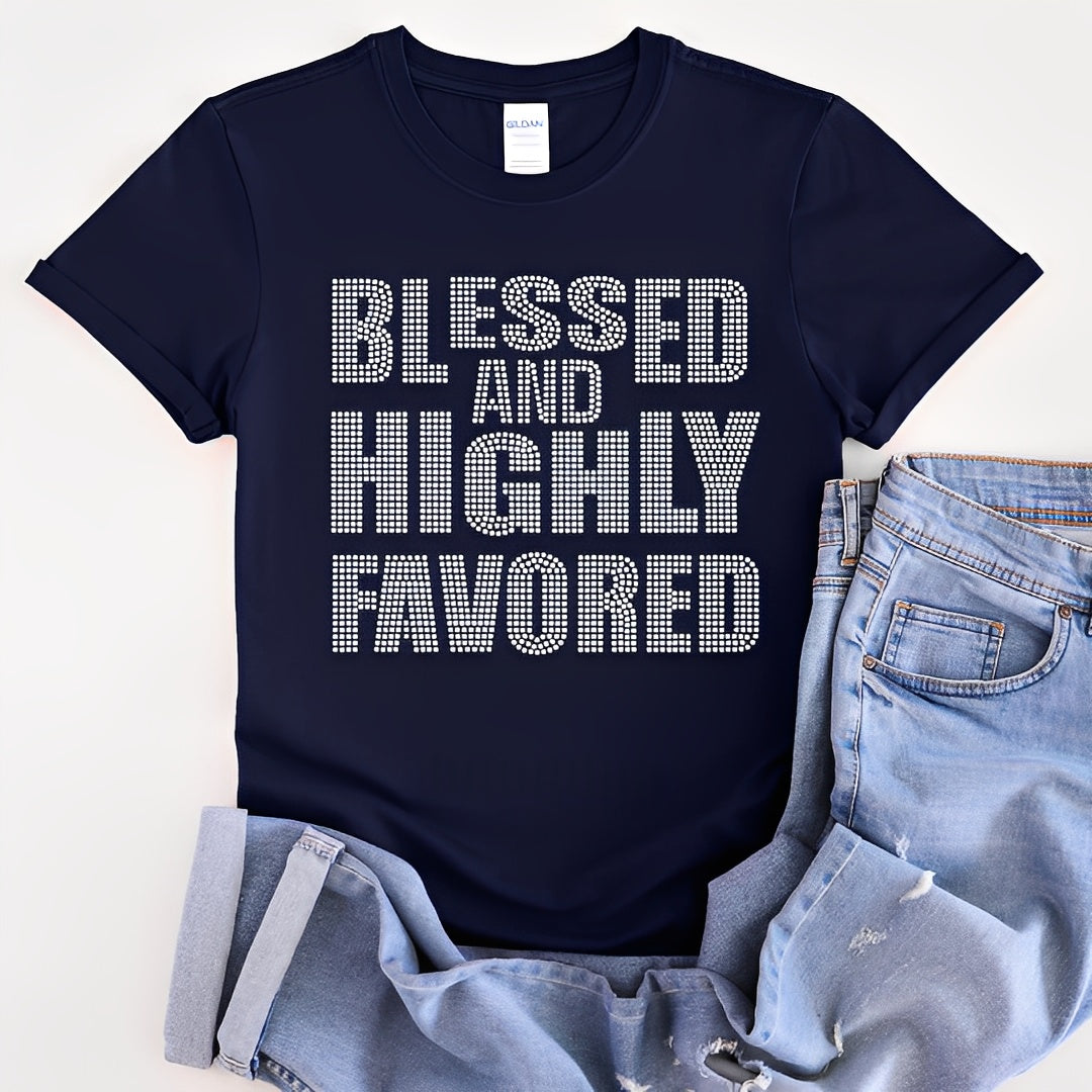 Blessed and Highly Favored Rhinestone graphic Shirt - Angie's Custom Creations