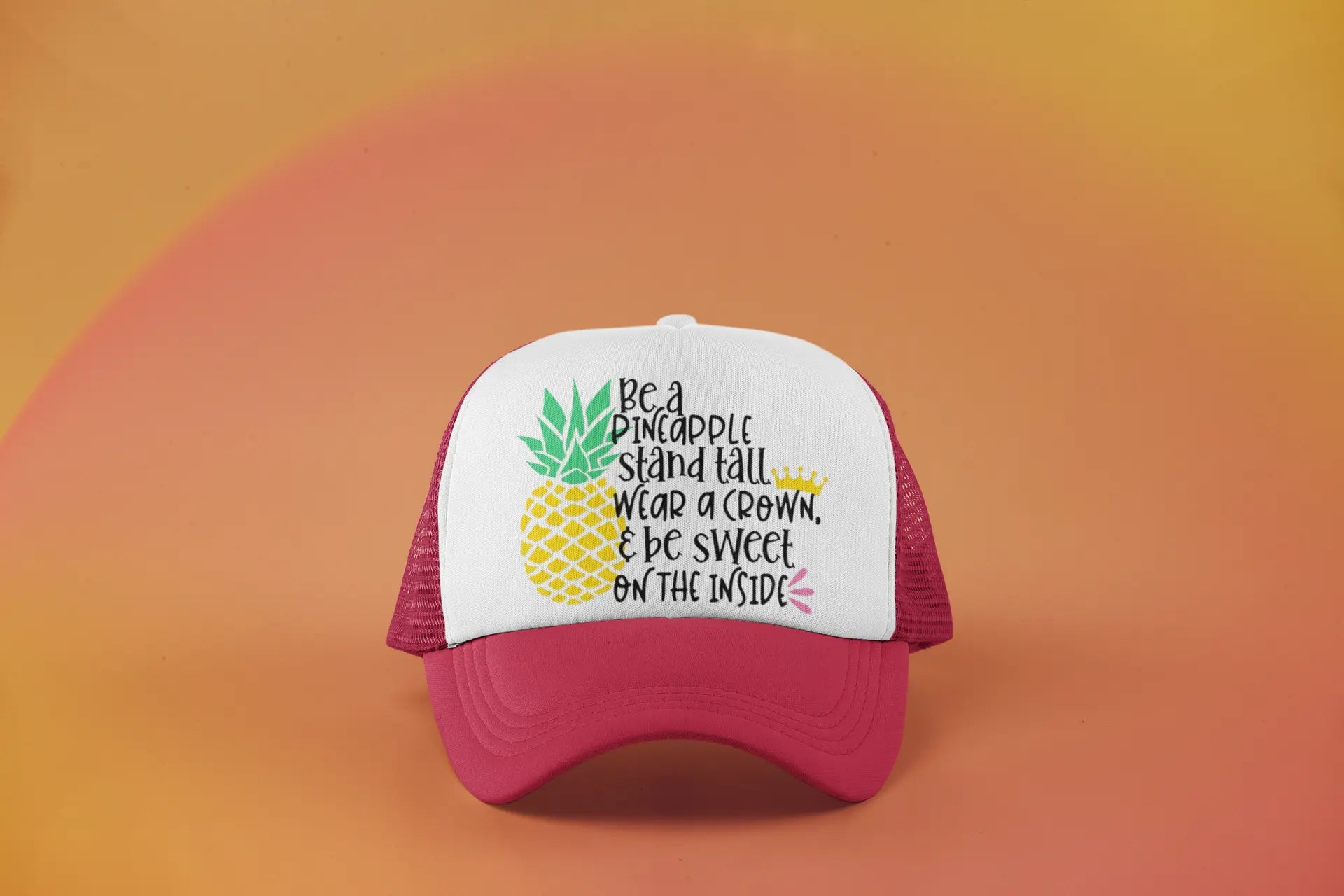 Pineapple Trucker Hat | Be a Pineapple, Stand Tall Wear Your Crown Graphic Hat