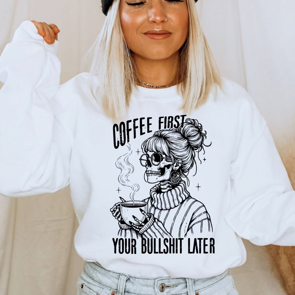 Coffee First B.S later Graphic shirt Angie's Custom Creations