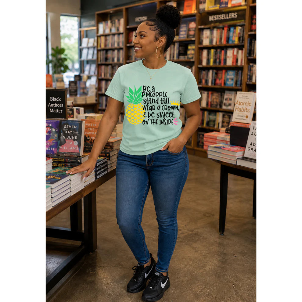 Be a Pineapple Shirt – Stand Tall, Wear a Crown Inspirational Graphic T-Shirt
