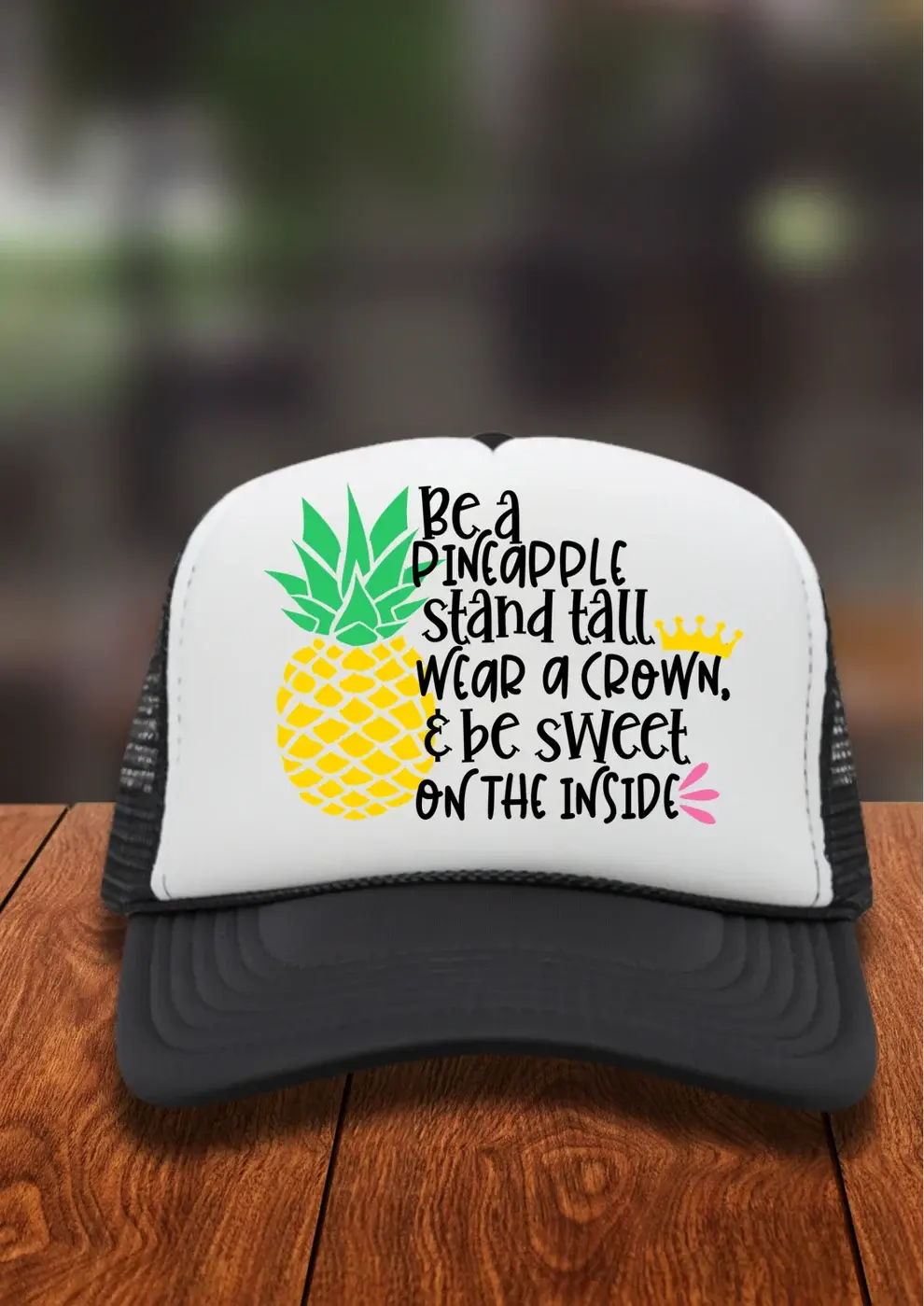 Pineapple Trucker Hat | Be a Pineapple, Stand Tall Wear Your Crown Graphic Hat