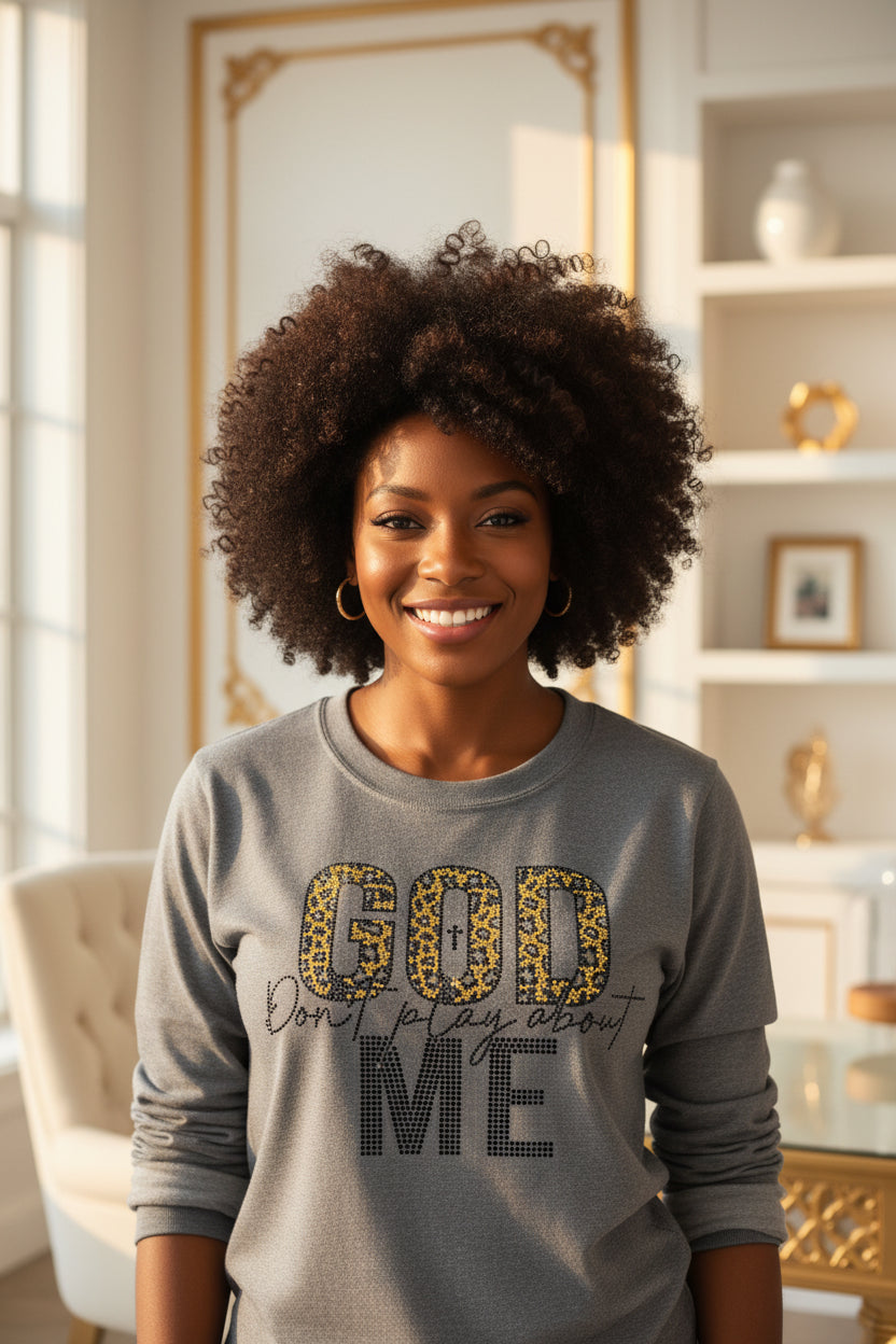 God Don't play about me rhinestone graphic shirt - Angie's Custom Creations