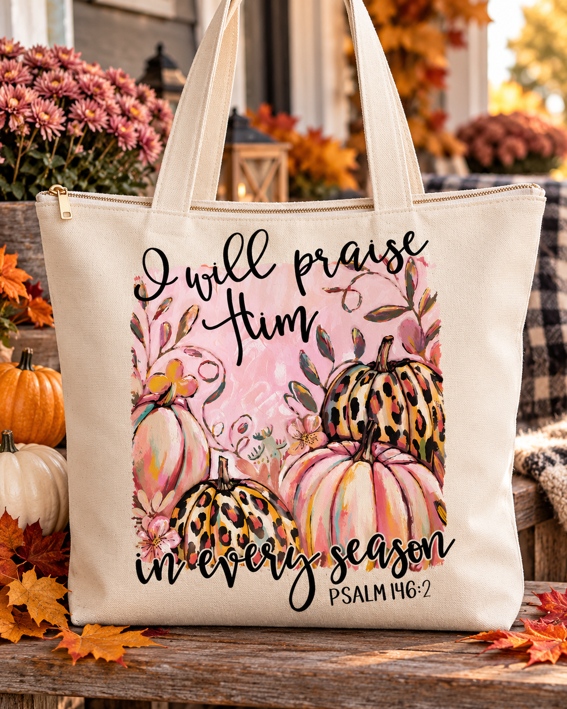 I Will Praise Him in Every Season – Faith-Inspired Fall Canvas Tote Bag