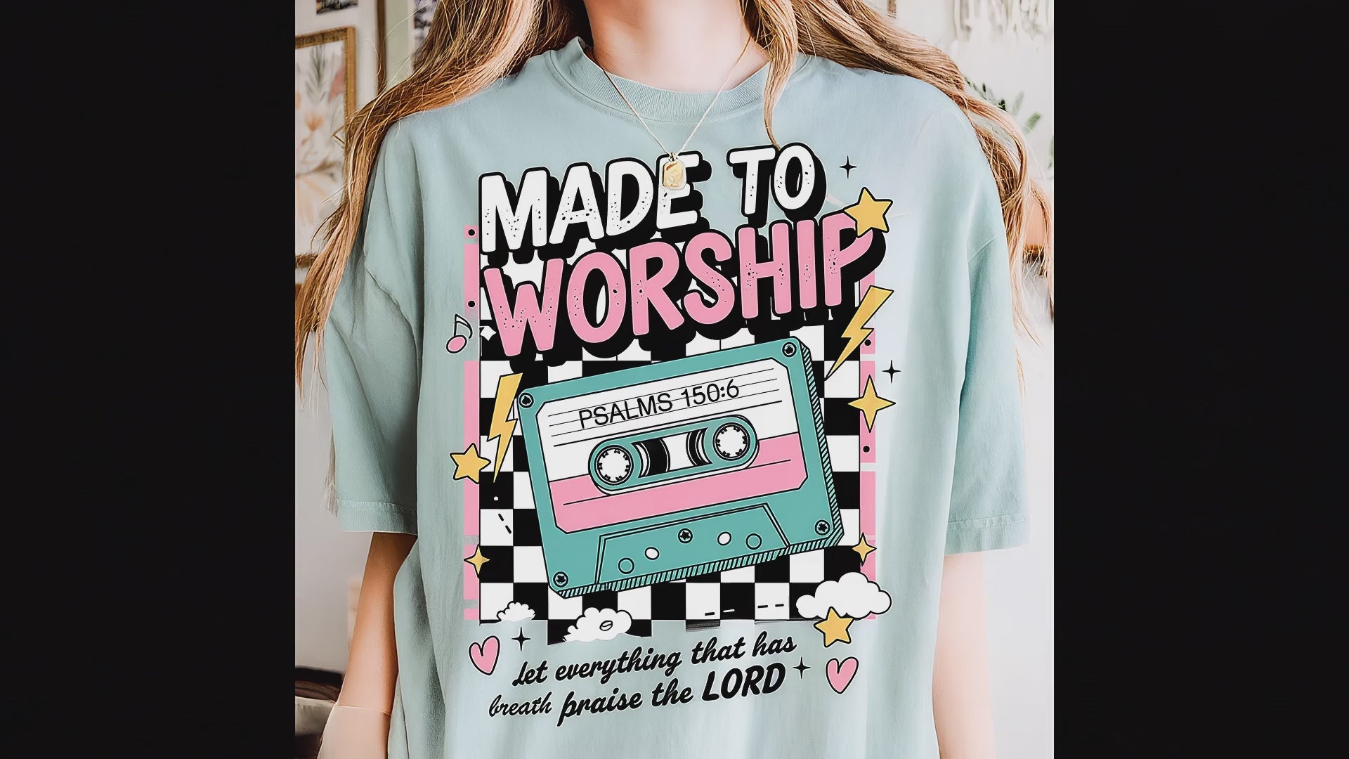 Made to worship Psalm 150:6 graphic shirt