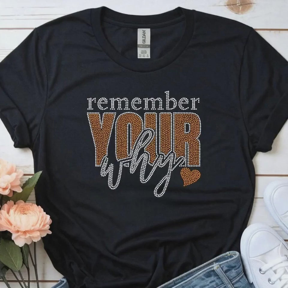 Remember Your Why ❤️ Topaz graphic rhinestone shirt